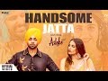 Handsome Jatta | Jordan Sandhu | Bunty Bains | Himanshi Khurana | Davvy Singh | Ashke | Rhythm Boyz
