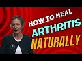 HOW TO HEAL ARTHRITIS NATURALLY - BARBARA O’NEILL