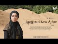 Safira Amalia - Jangeun Keu Adoe (Official Music Video)