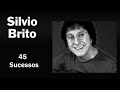 SilvioBrito - 45 Sucessos