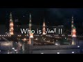 Who is the love one | Allah | Whatsapp status