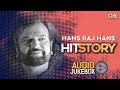 HitStory by Hans Raj Hans | Audio Jukebox | Non - Stop Punjabi Hits