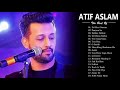 BEST OF ATIF ASLAM PLAYLIST 2020  | आतिफ असलम रोमांटिक हिंदी गाने सुपरहिट ज्यूकबॉक्स