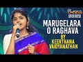 Marugelara O Raghava | Keerthana Vaidyanathan | Flute Nagaraju Talluri | NAVARAGARASA | Seven Notes