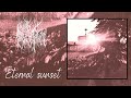 A Rose Dying in the Rain - Eternal Sunset (Full Album)
