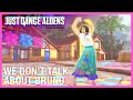 We Don't Talk About Bruno - Disney's 'Encanto' | Just Dance Aldens | Fanmade