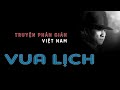VUA LỊCH I Tập truyện ngắn phản gián Việt Nam rất HAY và LÔI CUỐN