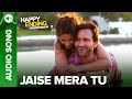 Jaise Mera Tu (Full Audio Song) | Happy Ending | Saif Ai Khan & Ileana D'Cruz