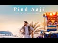 2024's Hottest New Punjabi Song: Pind Aaji Official Video Pilot Ft. Arsh Poohla & Gill Raj