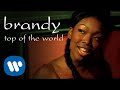 Brandy - Top Of The World (feat. Mase) [Official Video]