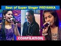 Best of Super Singer PRIYANKA - Songs Compilation