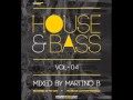 HOUSE & BASS ● Vol 04 ● mixed by Martino B @ 23-05-2013