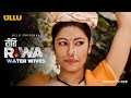 Patni Ne Banta Pati Ka Pyar | Water Wives | Ullu Originals | Subscribe Ullu App Now