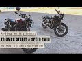 Triumph Street & Speed Twin - riding with a friend