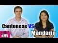 Cantonese Vs. Mandarin