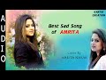 Amrita Nayak Audio Jukebox || Best Sad Song of Amrita Nayak