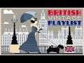 Vintage British Playlist | Music From The 1920s 1930s & 1940s