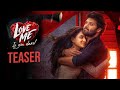 Love Me...If You Dare Movie Teaser | Ashish | Vaishnavi Chaitanya | Arun | Keeravaani | Dil Raju
