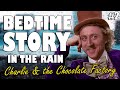 Charlie and the Chocolate Factory (Audiobook with Rain Sounds) PART 2 | ASMR Bedtime Story