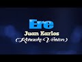ERE - Juan Karlos [CLEAN VERSION] (KARAOKE VERSION)