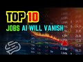 Top 10 Jobs Ai will Vanish (2024)