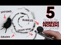 5 TIPS for FLAWLESS AIRBRUSH PERFORMANCE