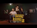 HONGKONG 12 - NGUYỄN TRỌNG TÀI ft. MC 12 | OFFICIAL MUSIC VIDEO