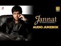 Jannat - Audio Jukebox | 10 Years of Jannat | Emraan Hashmi | Evergreen Hits