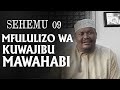 SEHEMU YA 9 :MFULULIZO WA KUWAJIBU MAWAHABI - SHEIKH MUHAMMAD IDDI