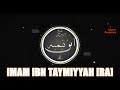 Imam Ibn Taymiyyah [RA]