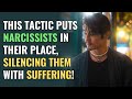 This Tactic Puts Narcissists in Their Place, Silencing Them with Suffering! | NPD | Narcissism