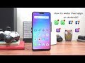 How To Make Dual Whatsapp, Facebook And Viber App On OPPO F7 For Android?