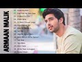 Best of Armaan Malik Songs| Latest Bollywood Romantic Songs of Armaan Malik