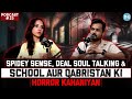 Spidey Sense, Deal soul talking & School aur Qabristan ki Horror kahaniyan ft.@AreebaaNadeem | Ep-23