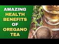 Amazing! Health Benefits of Oregano Tea
