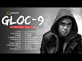 Gloc-9 2024 🎵 Top OPM Songs 2024 🎵 Gloc-9 Songs