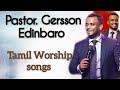 pastor. Gersson Edinbaro song/Tamil worship songs/#christianmusic #gerssionedin /Graceful songs