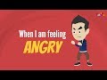 When i am feeling angry (with typo mistake in the video. Sorry.)| Feeling and Emotion Management