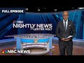 Nightly News Full Broadcast - April 29