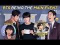 BTS BEING THE MAIN EVENT (PEOPLE GOING CRAZY FOR THEM)