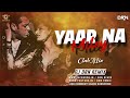 Yaar Na Miley ( Club Mix ) Dj Drn Remix | Kick | Salman Khan | Yo Yo Honey Singh |