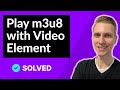 How to Play a m3u8 File with HTML5 Video Element