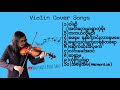 Violin Cover Songs by Phoe San(တယောသီချင်းများစုစည်းမှု)