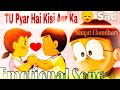 Tu Pyar Hai Kisi Aur Ka Hindi Song | Doraemon Emotional video song | Saugat Chaudhary