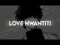 ckay -love nwantiti (tiktok remix) slowed + reverb +Lyrics