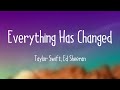 Everything Has Changed - Taylor Swift, Ed Sheeran With Lyric 🎤
