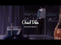 Chad Dila  | Slowed & Reverb | Lehmbar Hussainpuri | Aeathetic Lyrics