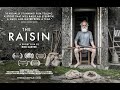 THE RAISIN (award-winning short film)
