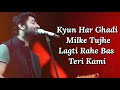 Baatein Ye Kabhi Na Lyrics | Khamoshiyan | Arijit Singh | Sayeed Q, Jeet G | Ali, Gurmeet, Sapna