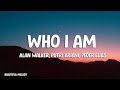 Alan Walker, Putri Ariani, Peder Elias - Who I Am (Lyrics)